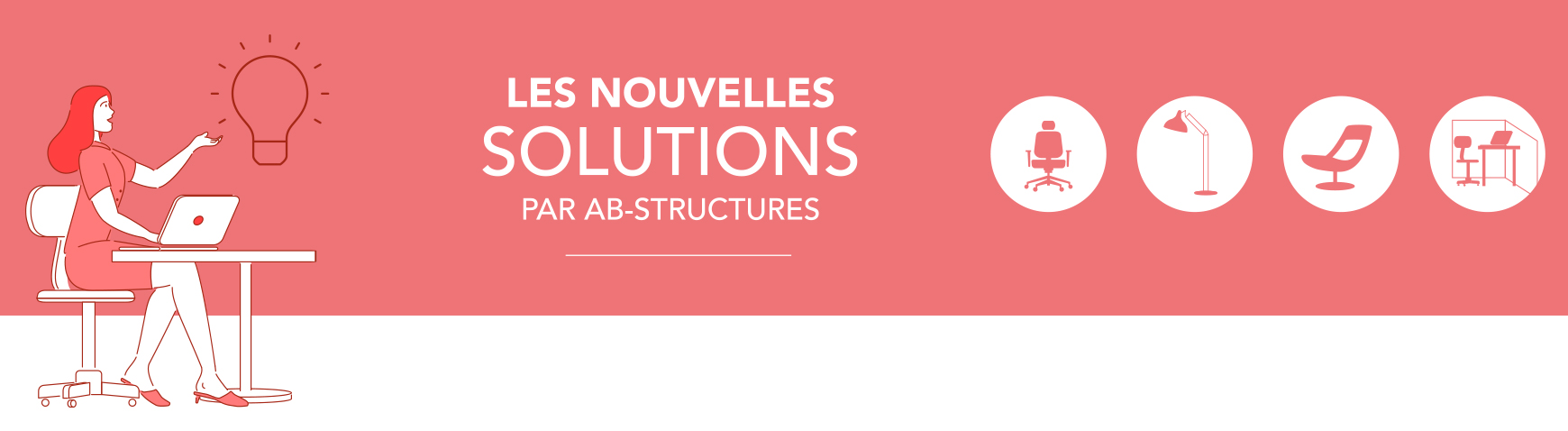 Les nouvelles solutions par AB Structures